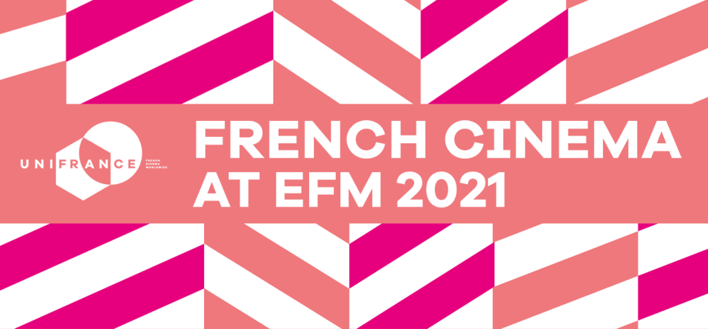 Le cin&eacute;ma fran&ccedil;ais &agrave; l'EFM / Berlinale 2021